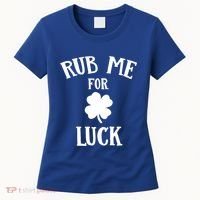Rub Me For Luck Cool Gift Women's T-Shirt thumb 0