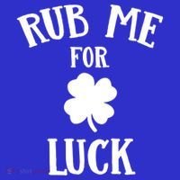 Rub Me For Luck Cool Gift Women's T-Shirt thumb 6