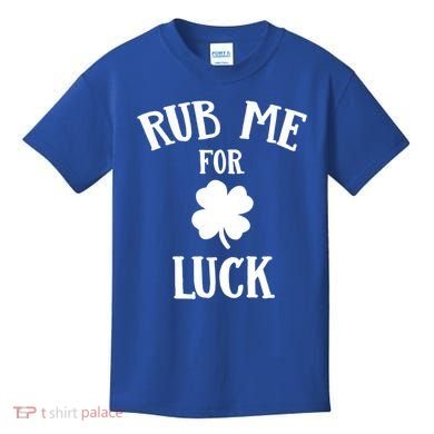 Rub Me For Luck Cool Gift Kids T-Shirt