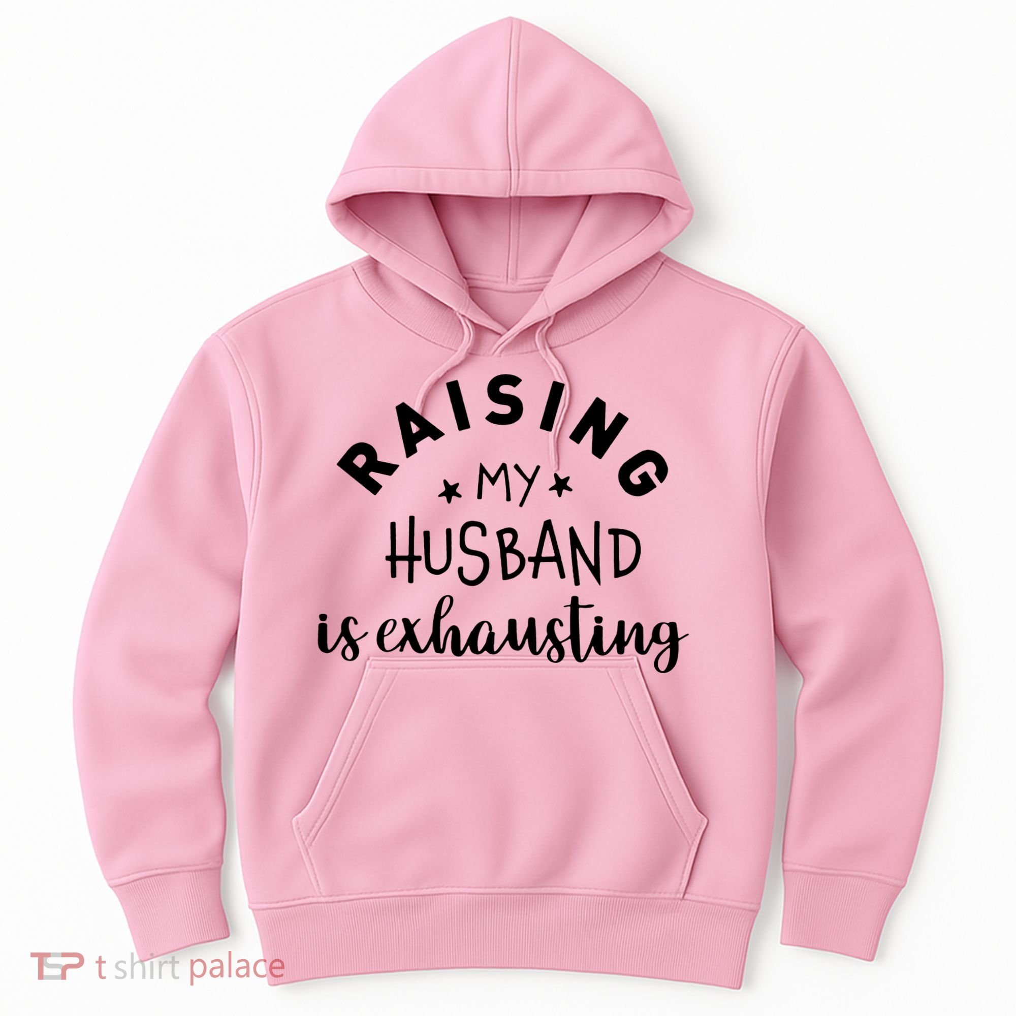 Raising My Husband Is Exhausting Funny Hoodie