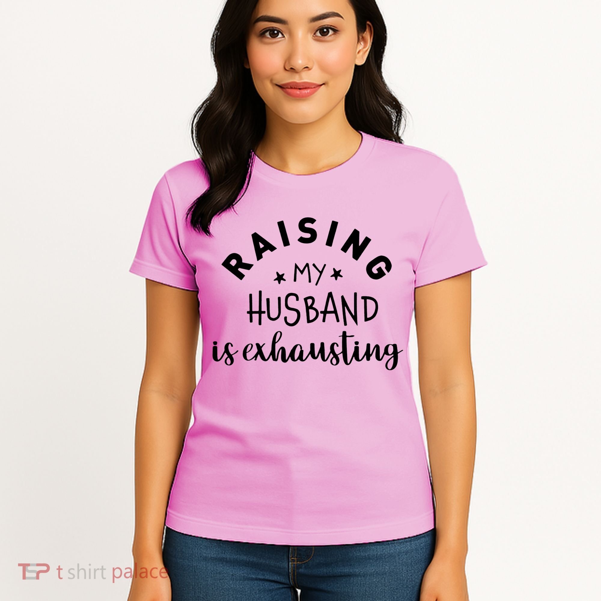 Raising My Husband Is Exhausting Funny Women's T-Shirt