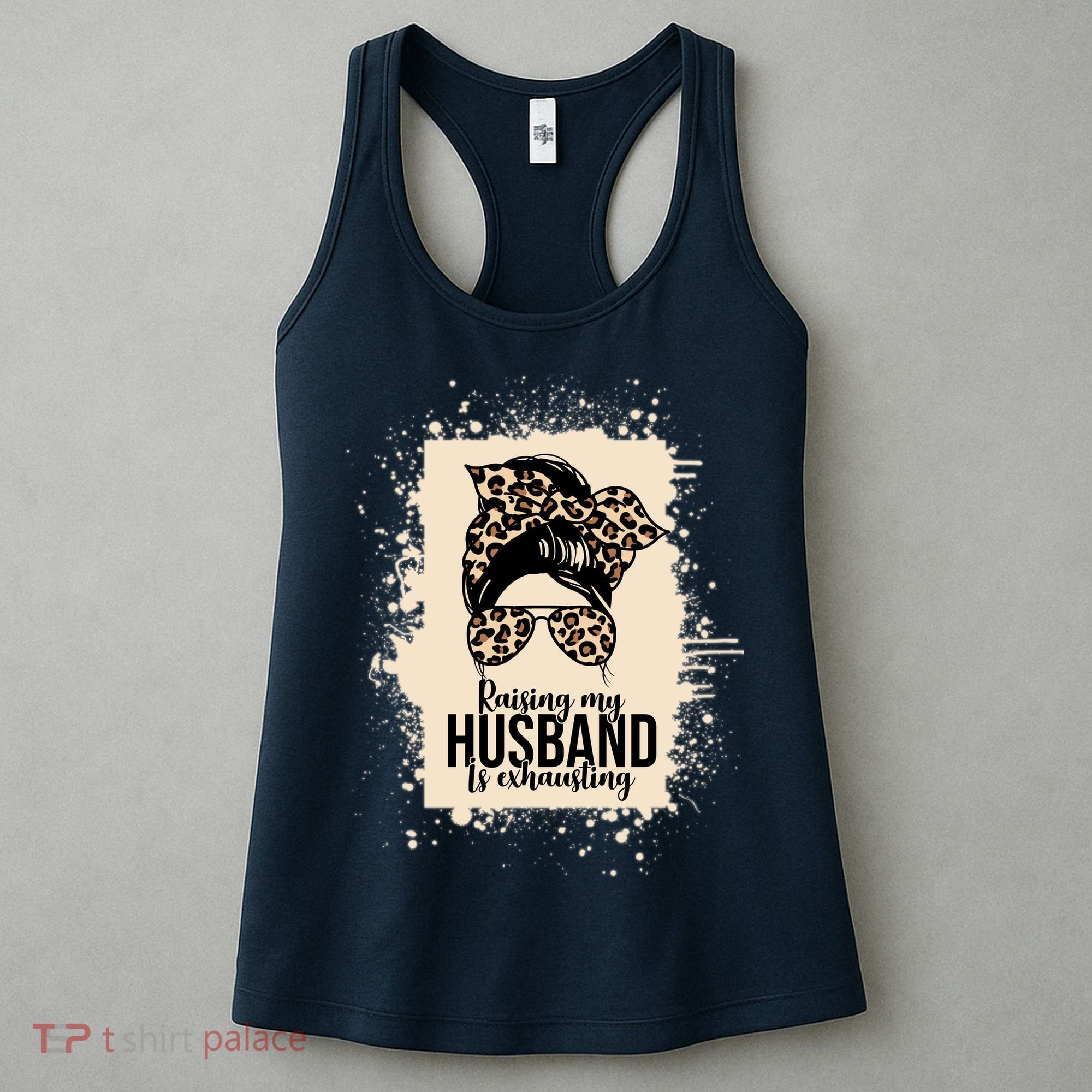 Raising My Husband Is Exhausting Women's Tank Top