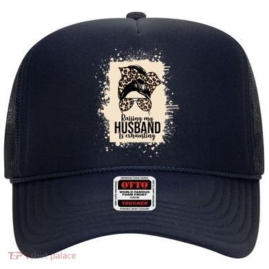 Raising My Husband Is Exhausting Hat
