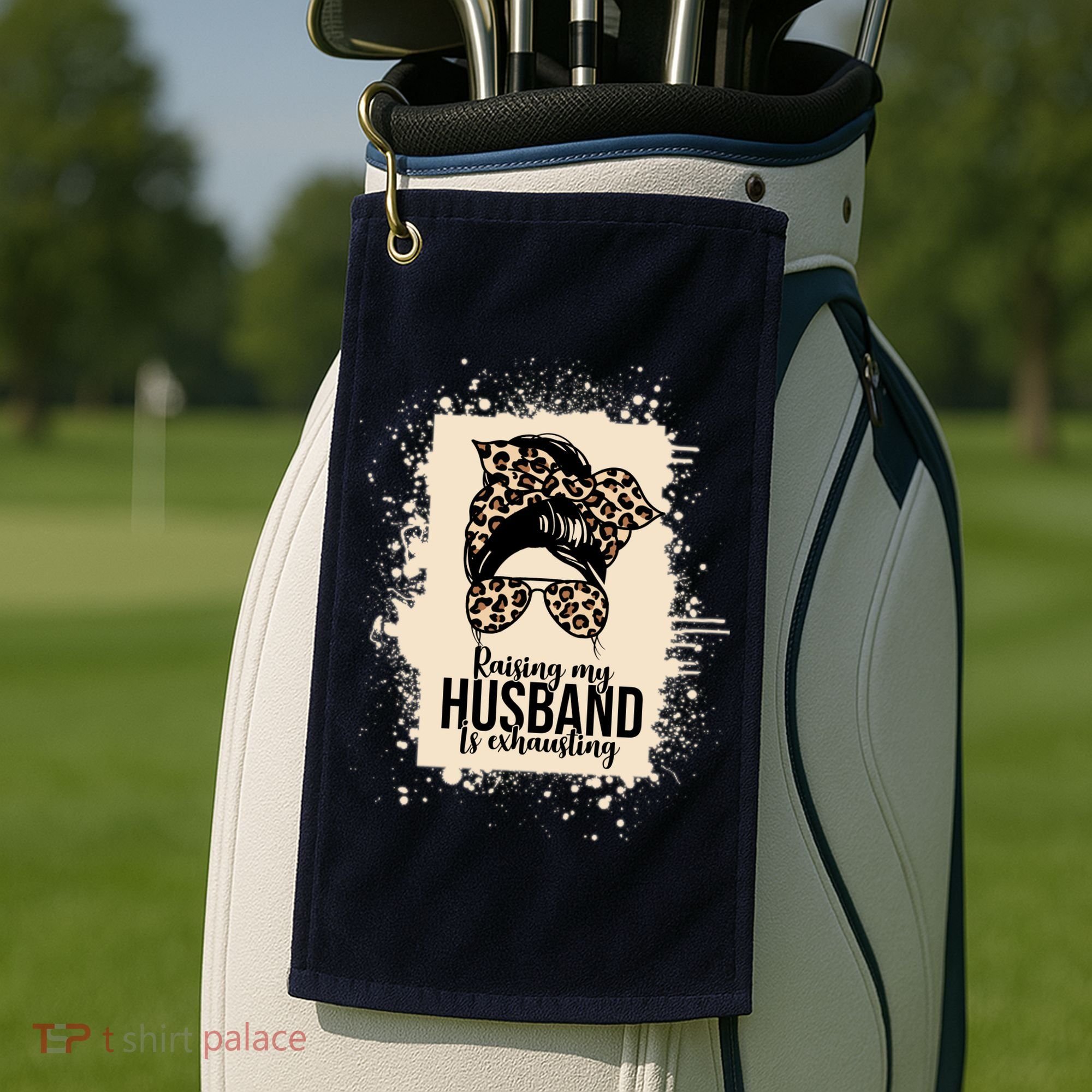 Raising My Husband Is Exhausting Golf Towel