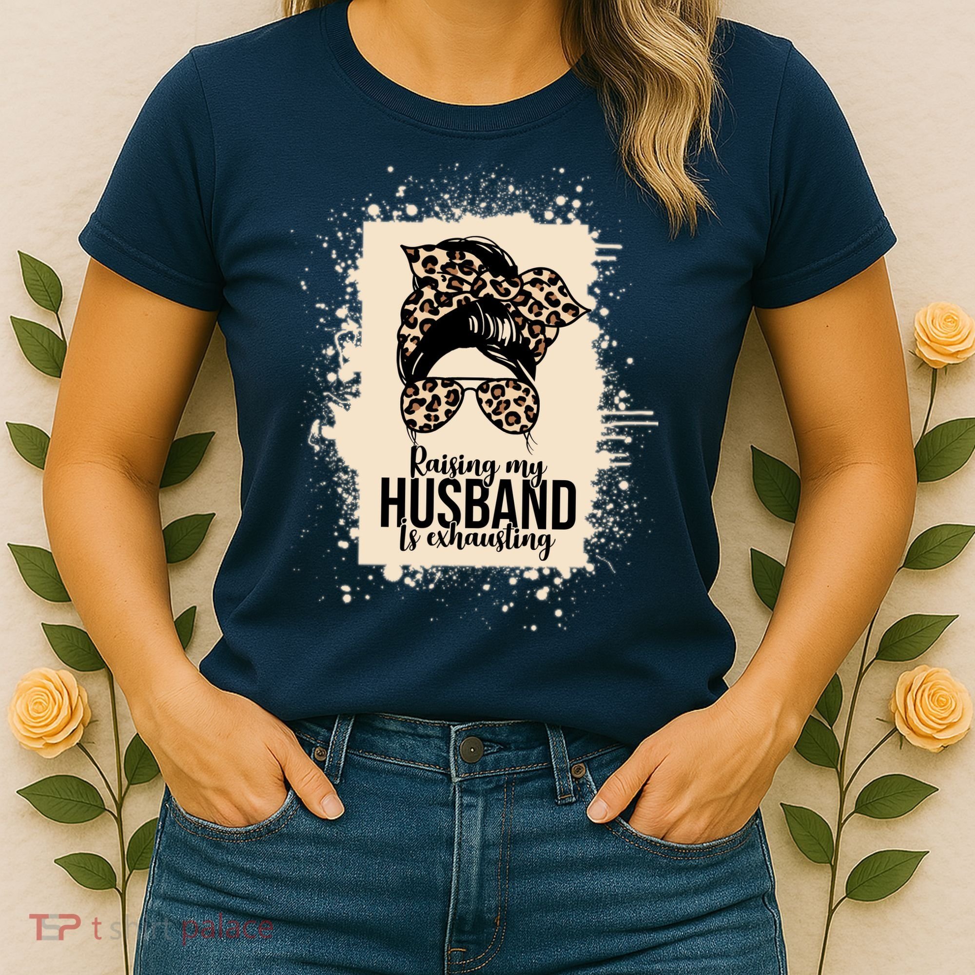 Raising My Husband Is Exhausting Women's T-Shirt
