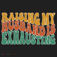 Raising My Husband Is Exhausting Funny Wife Tumbler thumb 3