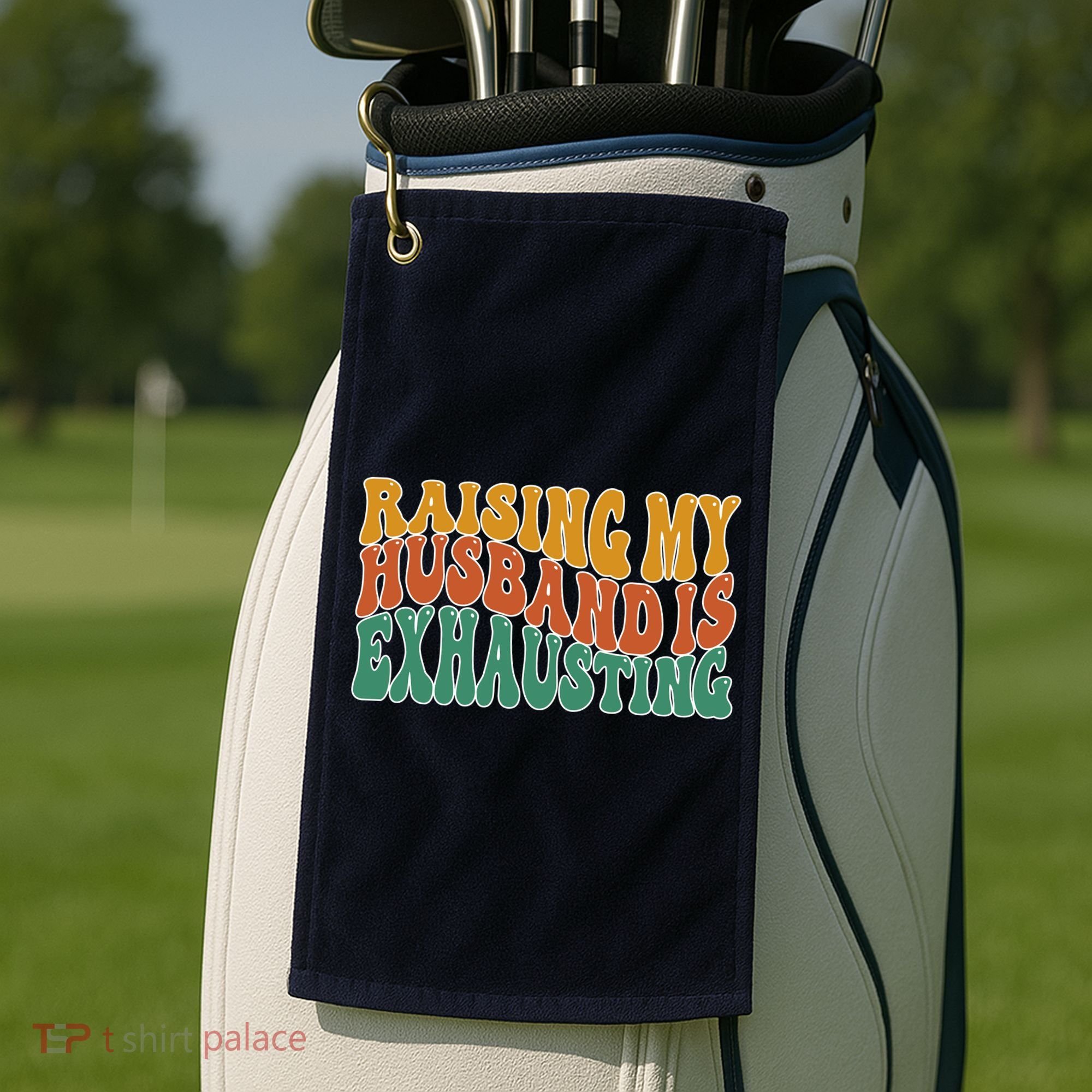 Raising My Husband Is Exhausting Funny Wife Golf Towel