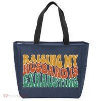 Raising My Husband Is Exhausting Funny Wife Tote Bag thumb 0
