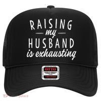 Raising My Husband Is Exhausting Wife Gifts Funny Saying Hat thumb 0