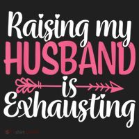 Raising My Husband Is Exhausting Joke Wife Funny Saying Hat thumb 2