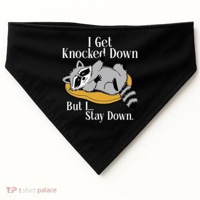 Raccoon Meme I Get Knocked Down But I Stay Down USA-Made Doggie Bandana
