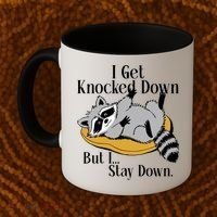 Raccoon Meme I Get Knocked Down But I Stay Down Coffee Mug thumb 2