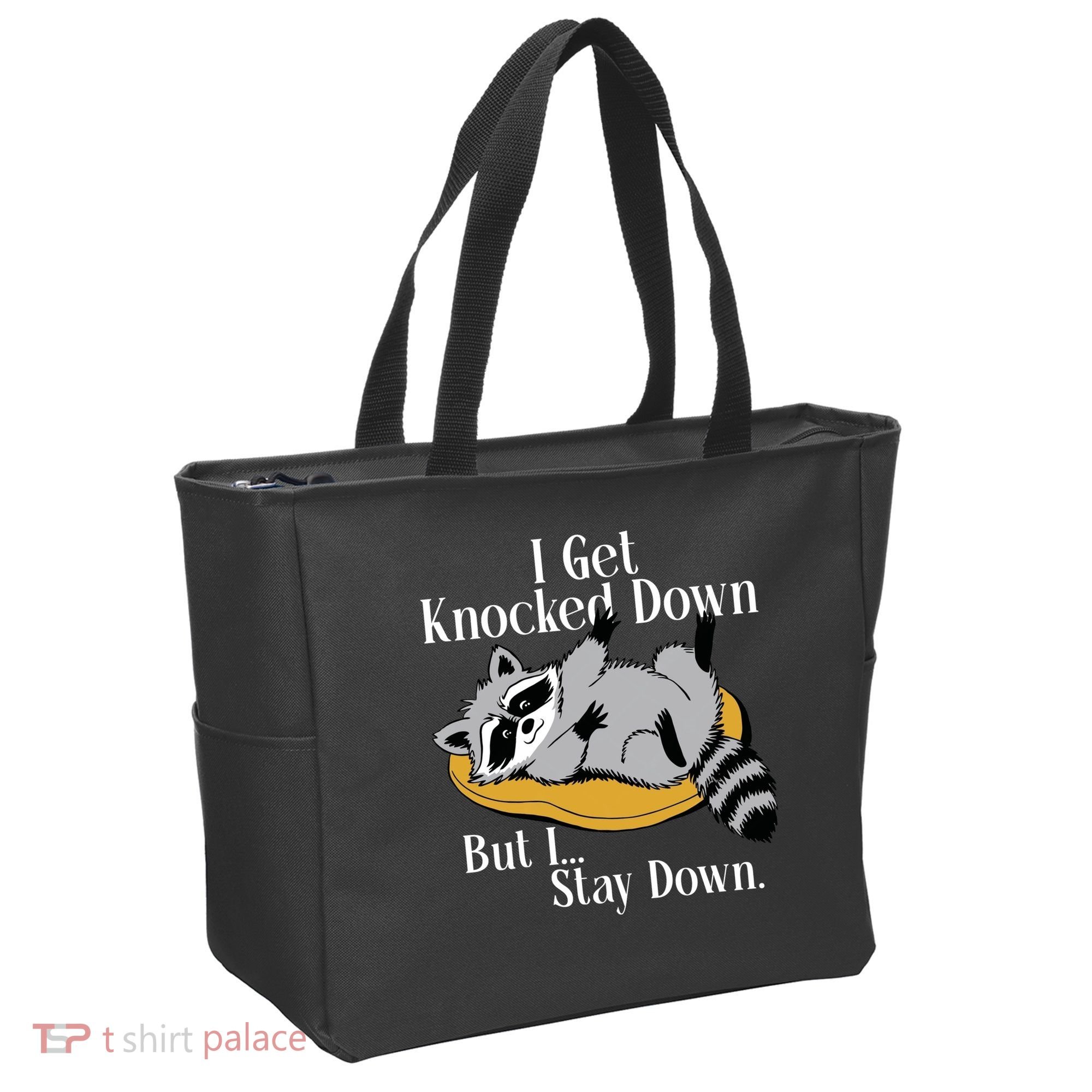 Raccoon Meme I Get Knocked Down But I Stay Down Tote Bag