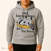 Raccoon Meme I Get Knocked Down But I Stay Down Hoodie thumb 2