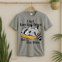 Raccoon Meme I Get Knocked Down But I Stay Down T-Shirt thumb 2