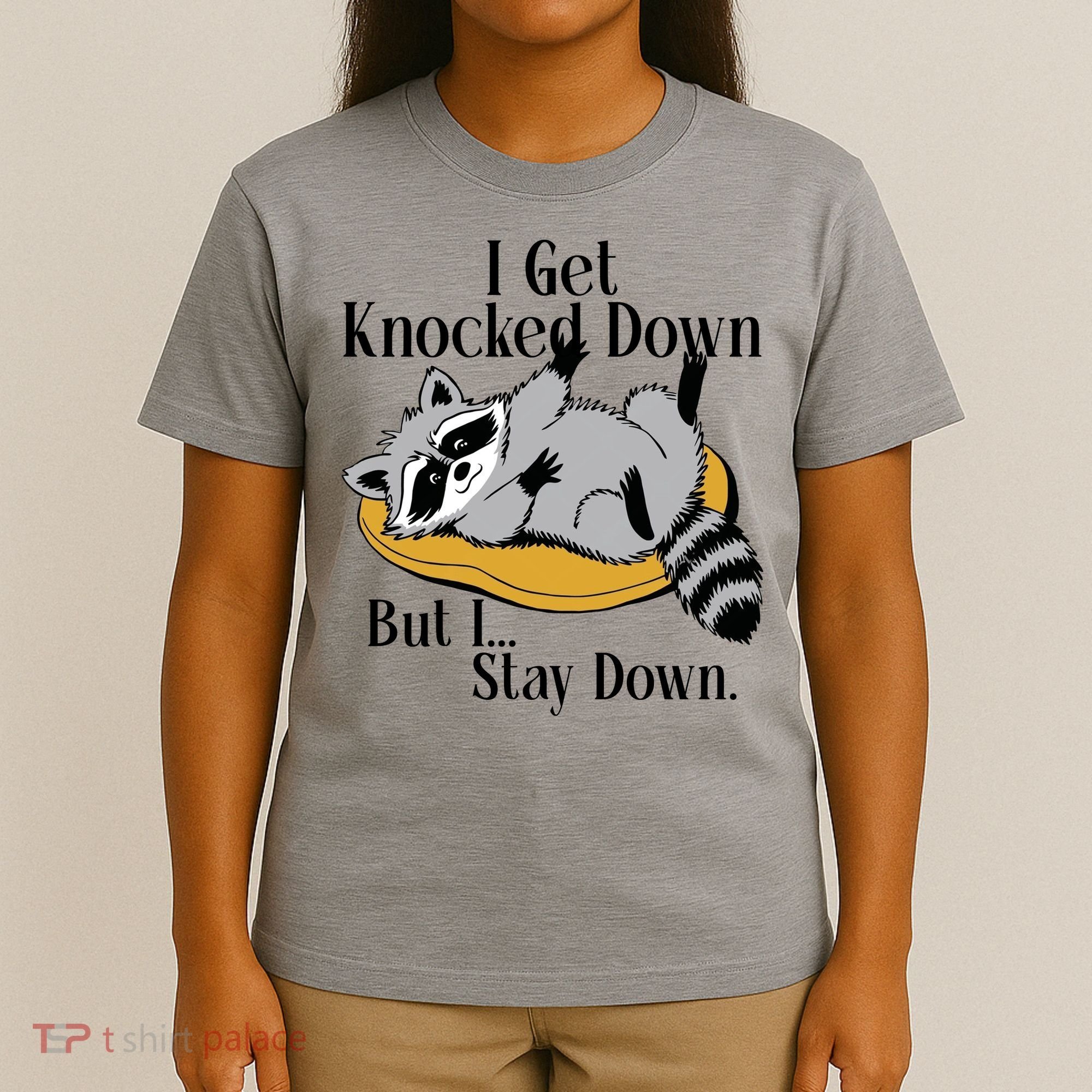 Raccoon Meme I Get Knocked Down But I Stay Down T-Shirt