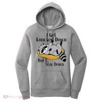 Raccoon Meme I Get Knocked Down But I Stay Down Women's Hoodie thumb 0
