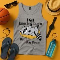 Raccoon Meme I Get Knocked Down But I Stay Down Tank Top thumb 4