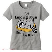 Raccoon Meme I Get Knocked Down But I Stay Down Women's T-Shirt thumb 0