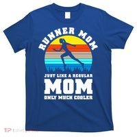 Runner Mom Just Like A Regular Mom Marathon Moms Mom Running Great Gift T-Shirt thumb 0