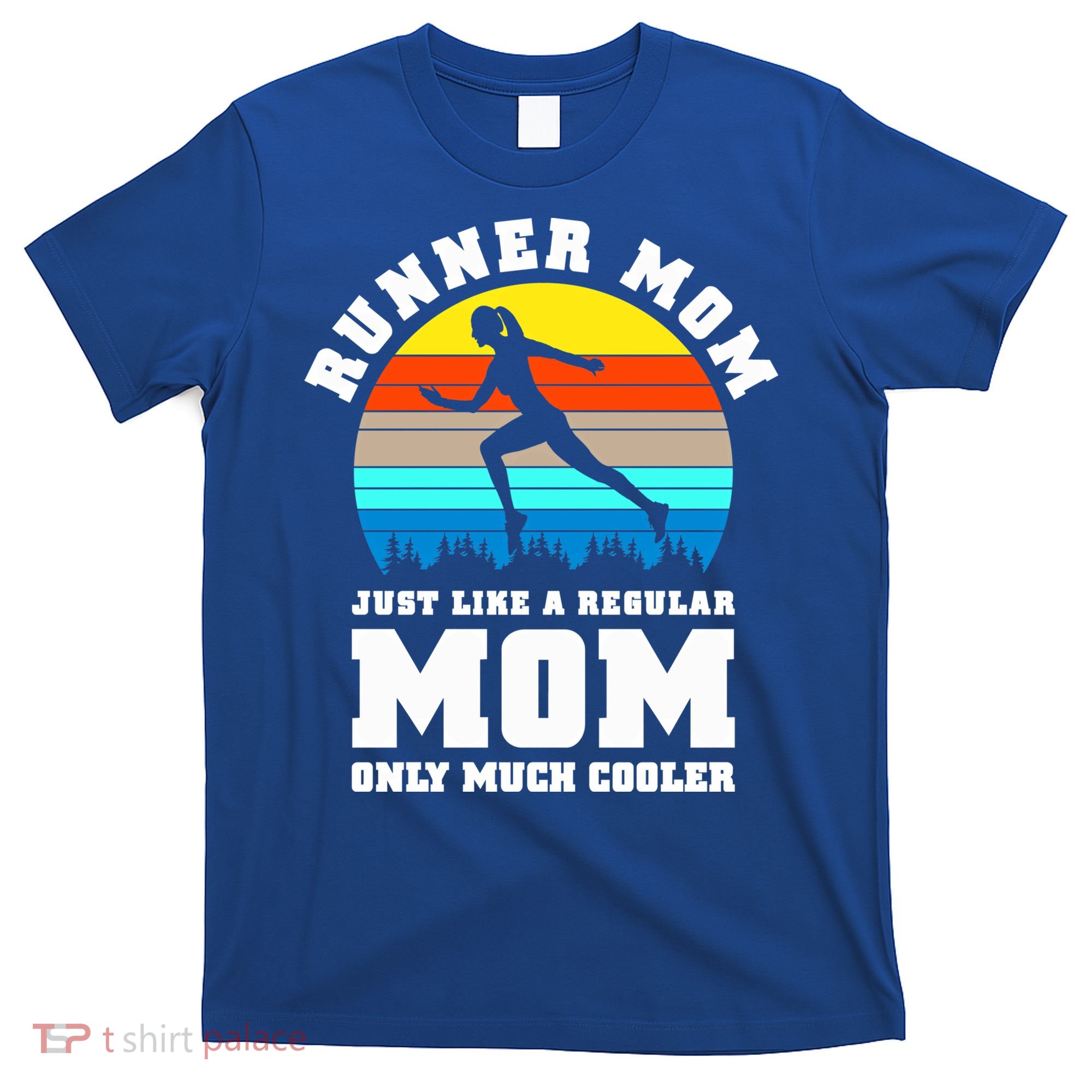 Runner Mom Just Like A Regular Mom Marathon Moms Mom Running Great Gift T-Shirt
