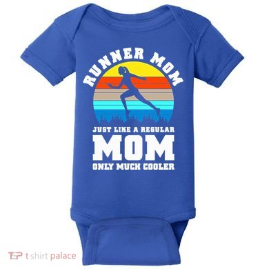 Runner Mom Just Like A Regular Mom Marathon Moms Mom Running Great Gift Baby Bodysuit
