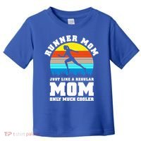 Runner Mom Just Like A Regular Mom Marathon Moms Mom Running Great Gift Toddler T-Shirt thumb 0