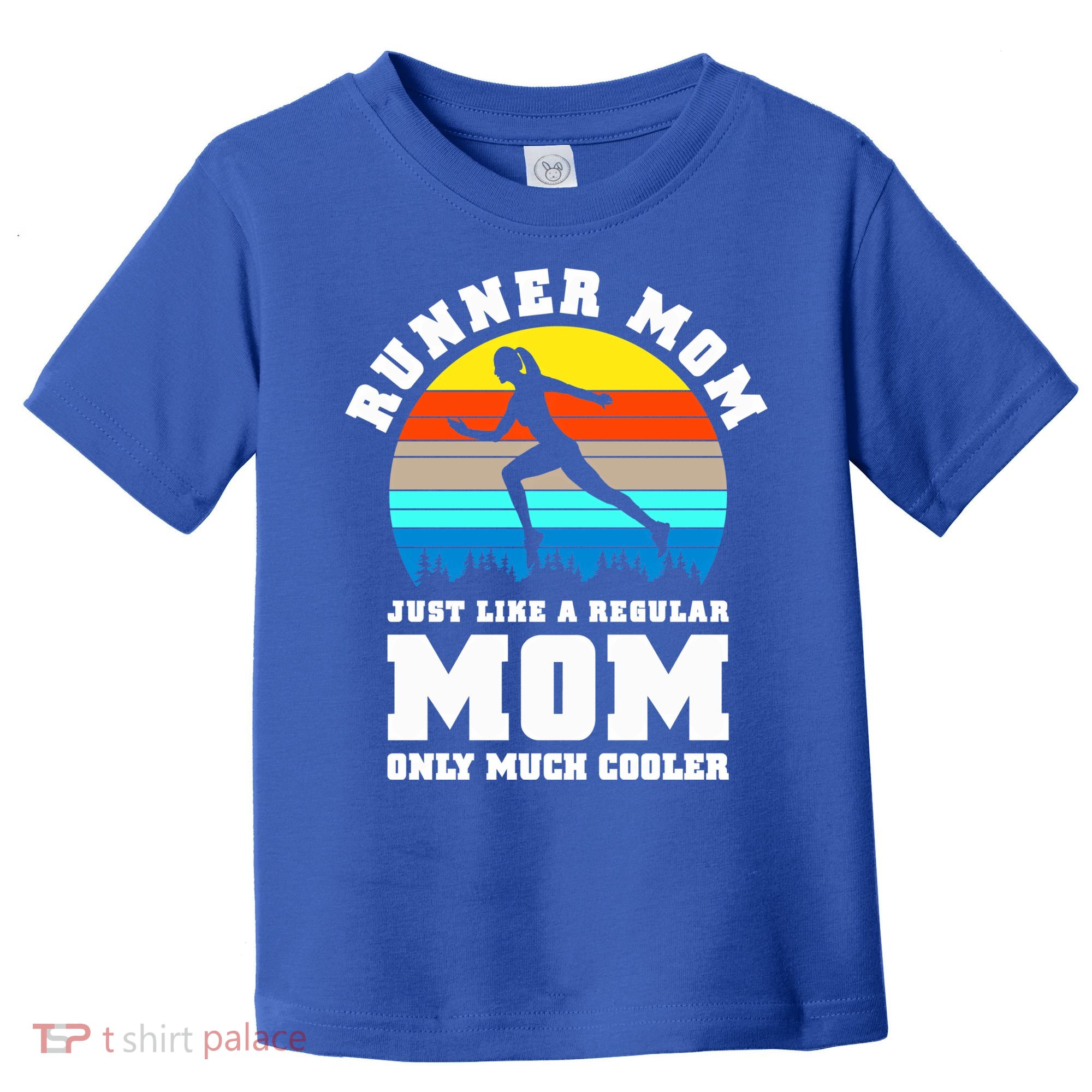 Runner Mom Just Like A Regular Mom Marathon Moms Mom Running Great Gift Toddler T-Shirt