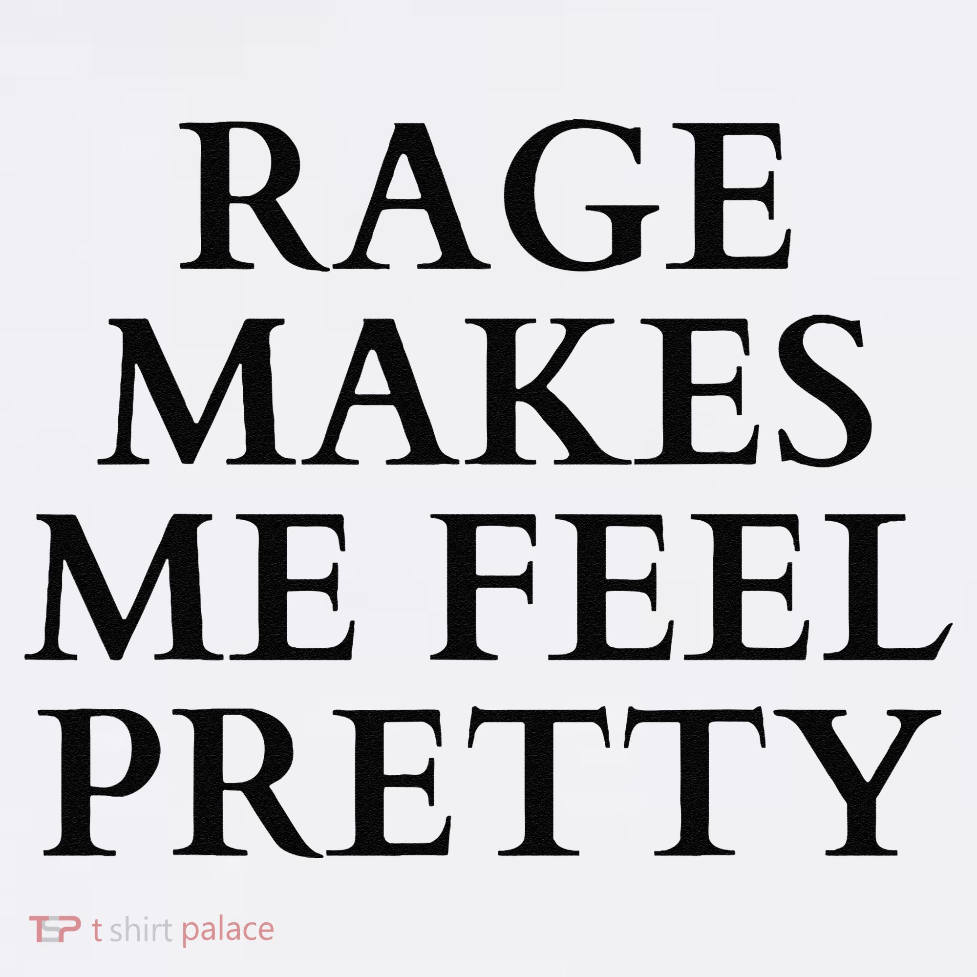 Rage Makes Me Feel Pretty Funny Feminism Slogan Angry Humor Bucket Hat