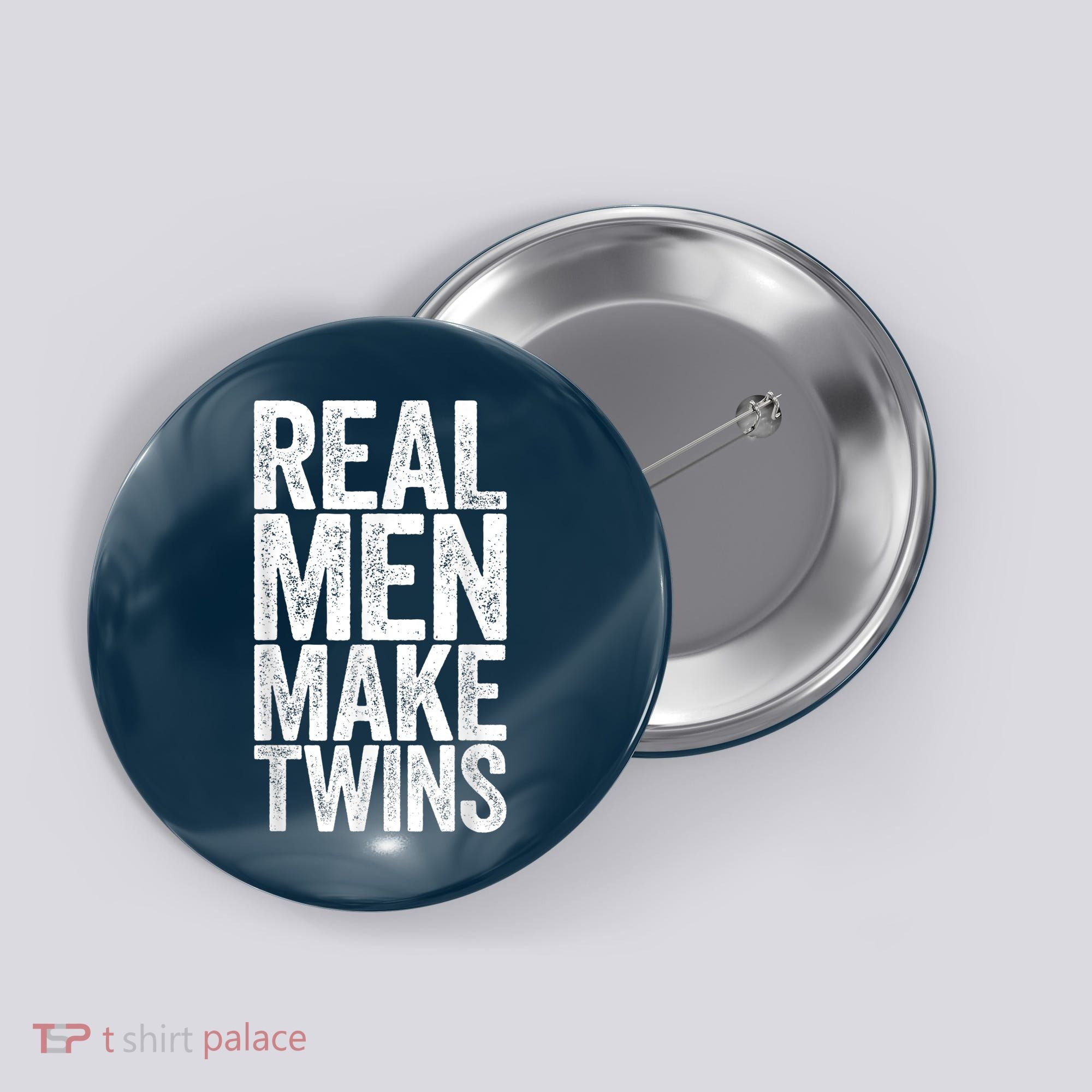 Real Men Make Twins Father's Day Shirt Button