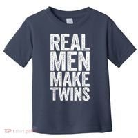 Real Men Make Twins Father's Day Shirt Toddler T-Shirt thumb 0