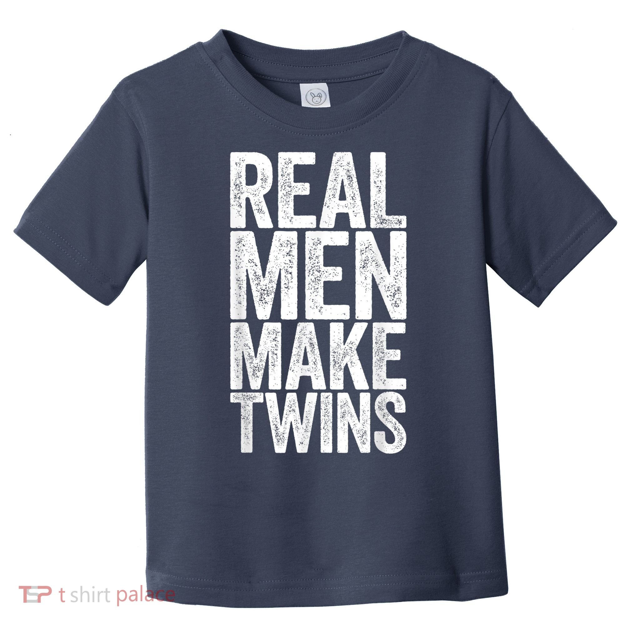 Real Men Make Twins Father's Day Shirt Toddler T-Shirt