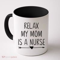 Relax My Mom Is A Nurse Practitioner Gift Coffee Mug thumb 0