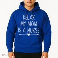 Relax My Mom Is A Nurse Practitioner Gift Hoodie thumb 2