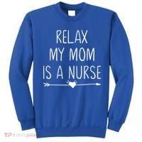 Relax My Mom Is A Nurse Practitioner Gift Sweatshirt thumb 0