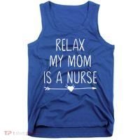 Relax My Mom Is A Nurse Practitioner Gift Tank Top thumb 0