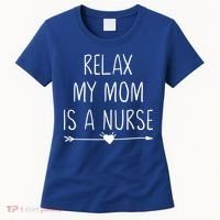Relax My Mom Is A Nurse Practitioner Gift Women's T-Shirt thumb 0