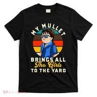 Redneck My Mullet Brings All The To The Yard T-Shirt thumb 0