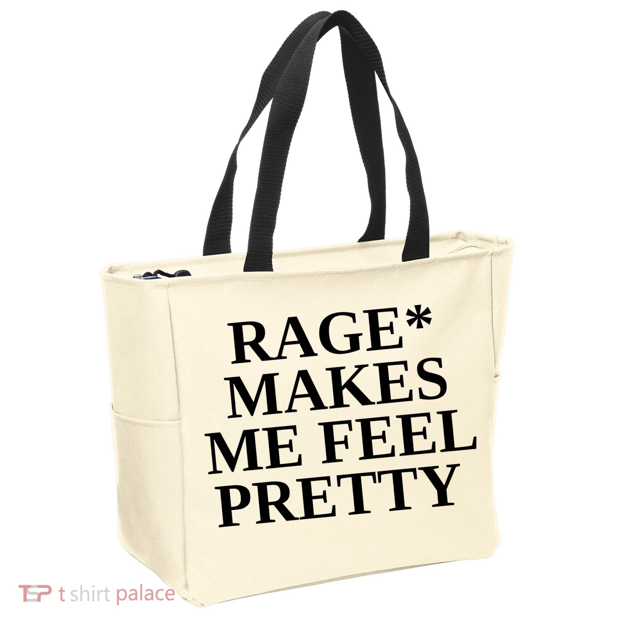 Rage Makes Me Feel Pretty Tote Bag