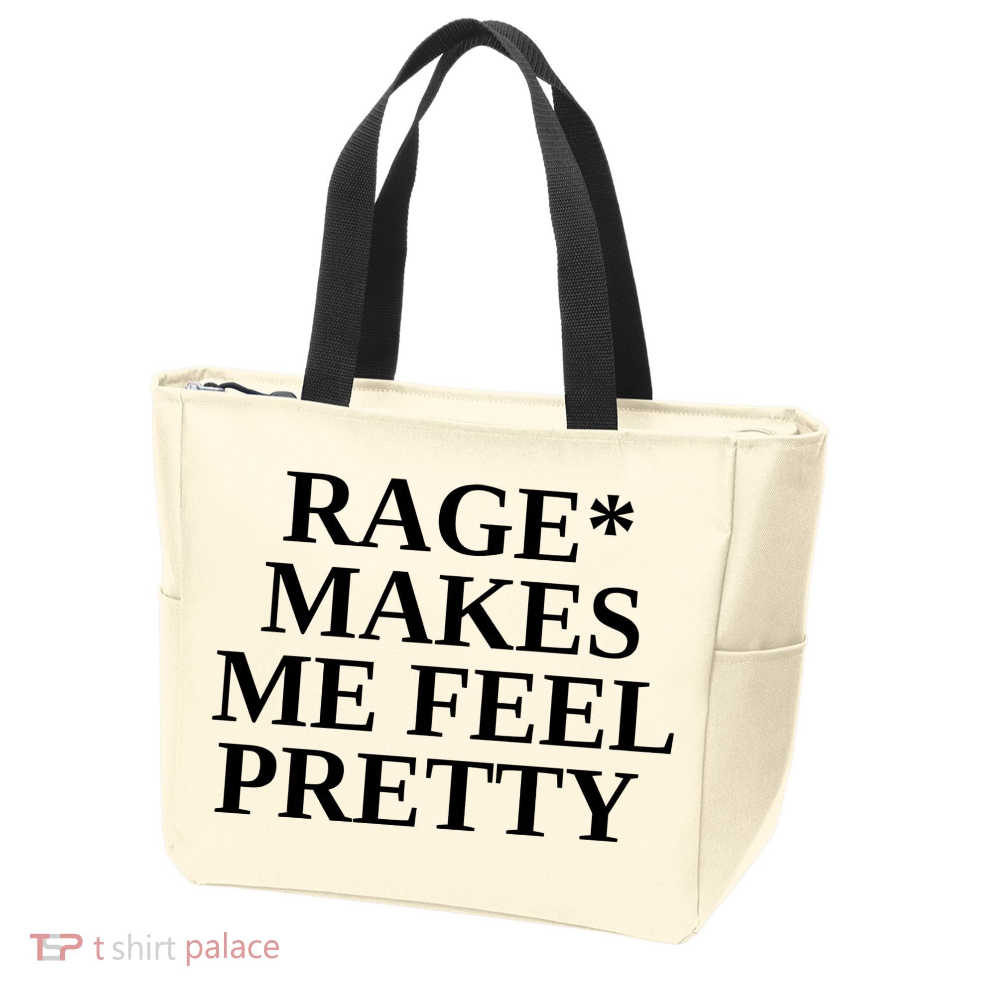 Rage Makes Me Feel Pretty Tote Bag