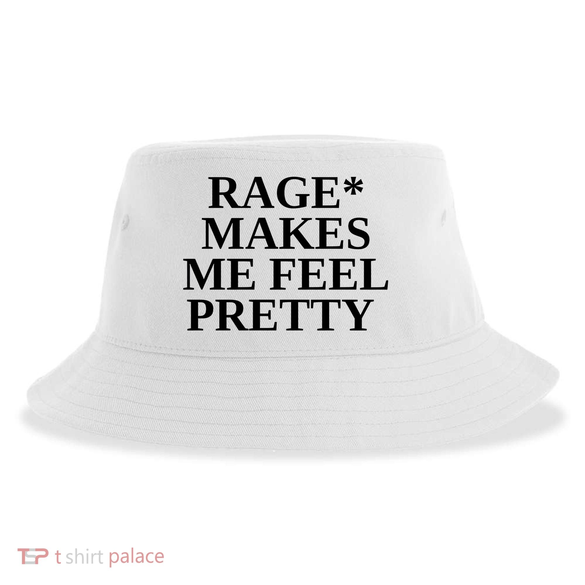Rage Makes Me Feel Pretty Sustainable Bucket Hat
