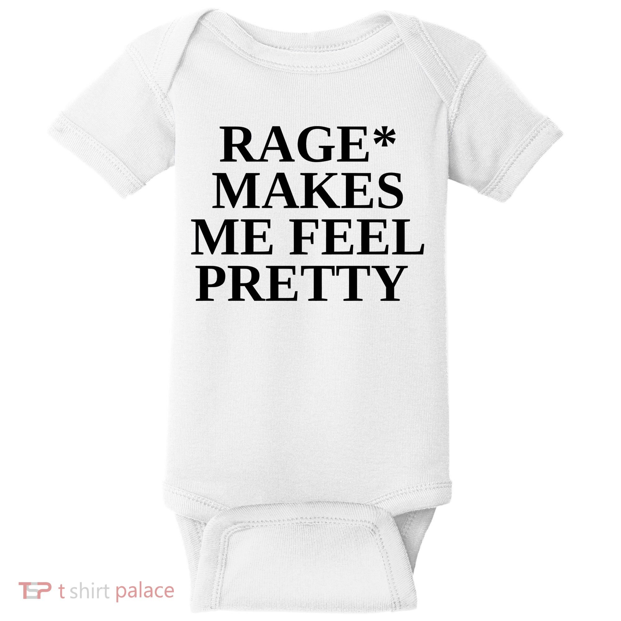 Rage Makes Me Feel Pretty Baby Bodysuit