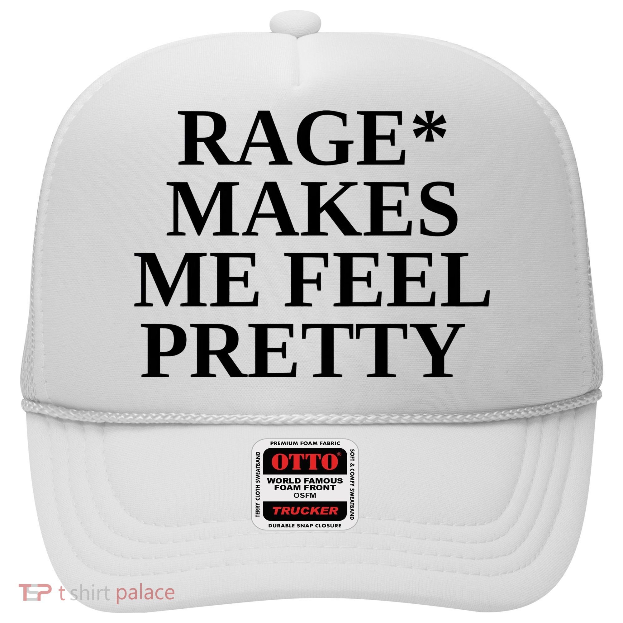 Rage Makes Me Feel Pretty Hat
