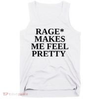 Rage Makes Me Feel Pretty Tank Top thumb 0