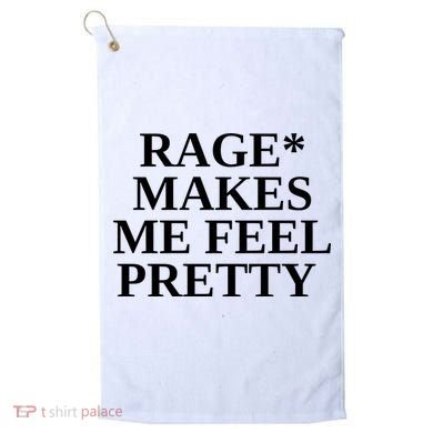 Rage Makes Me Feel Pretty Golf Towel
