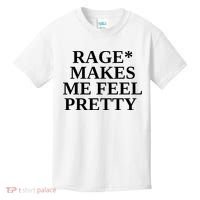 Rage Makes Me Feel Pretty Kids T-Shirt thumb 0