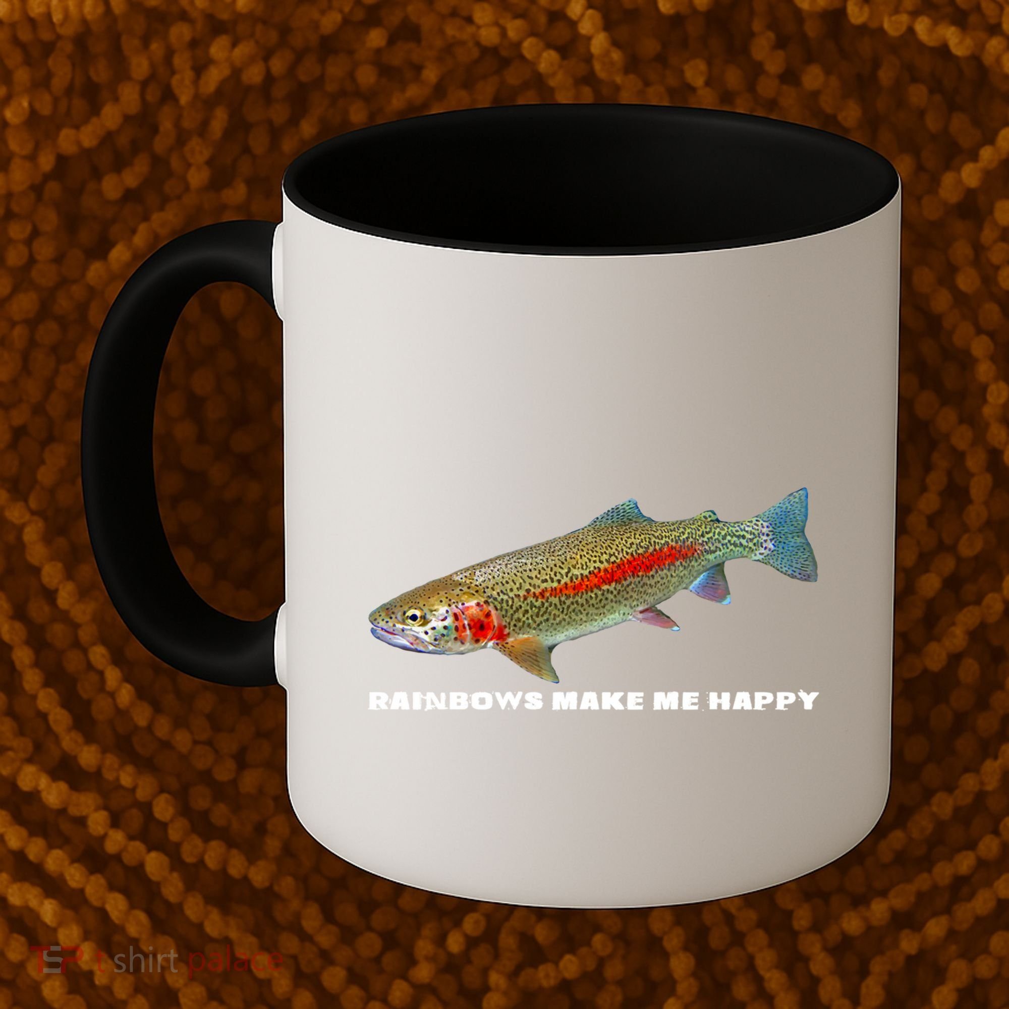 Rainbows Make Me Happy Trout Fishing Gift Coffee Mug