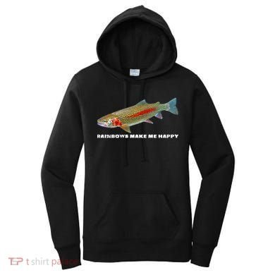 Rainbows Make Me Happy Trout Fishing Gift Women's Hoodie