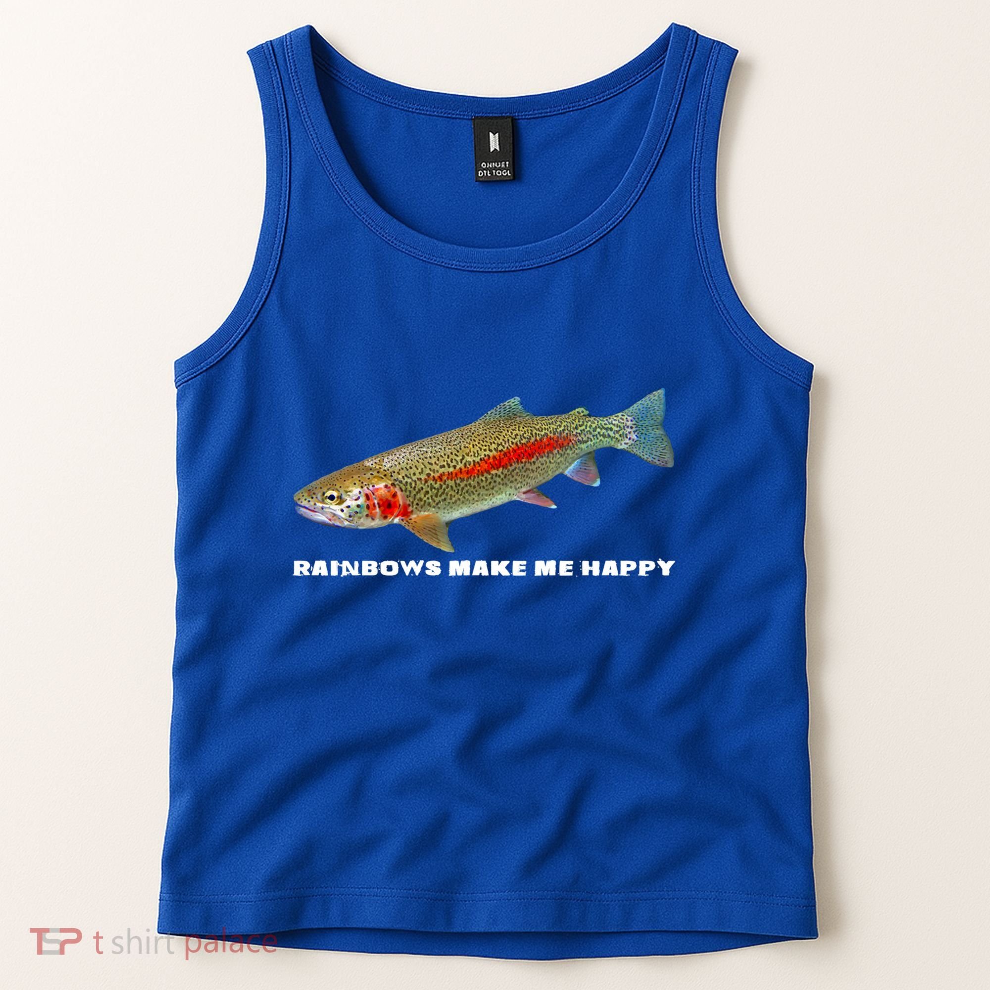 Rainbows Make Me Happy Trout Fishing Gift Tank Top