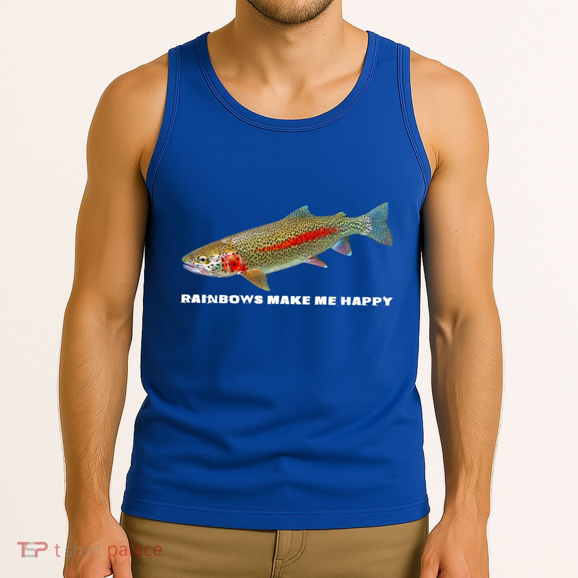Rainbows Make Me Happy Trout Fishing Gift Tank Top